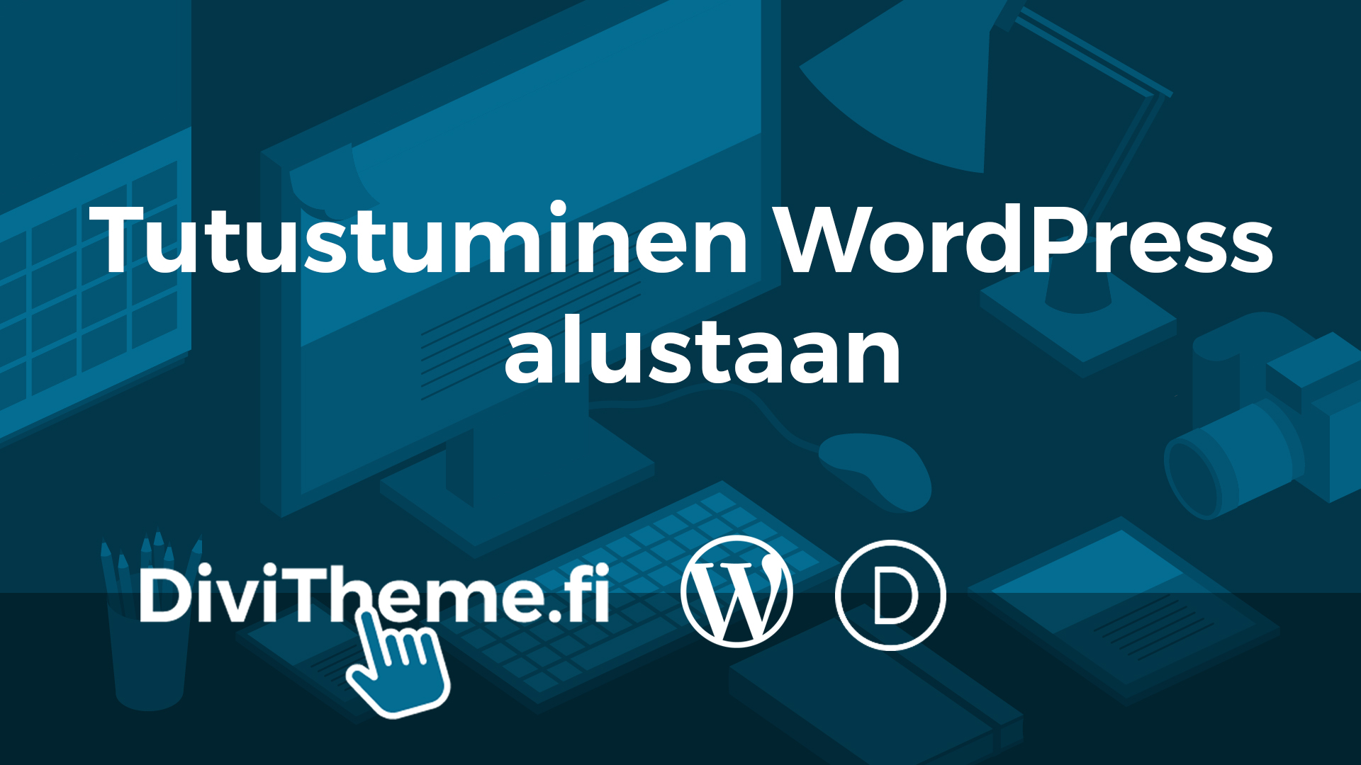 WordPress Kotisivut ja tutustuminen alustaan